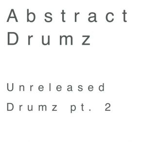 Unreleased Drumz Pt 2 album cover