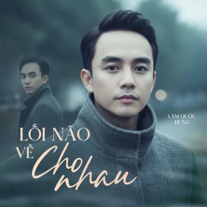 Lối Nào Về Cho Nhau album cover