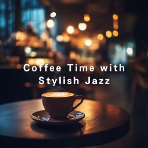 Coffee Time With Stylish Jazz album cover