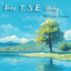For T. S. E. Only album cover