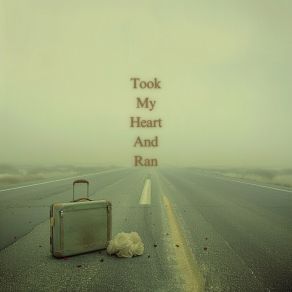 Took My Heart And Ran album cover