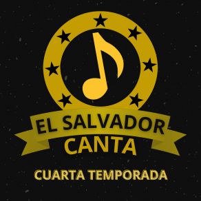 El Salvador Canta Cuarta Temporada album cover