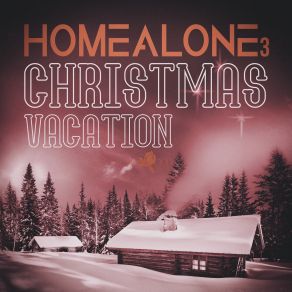 Home Alone. Christmas Vacation, Vol. 3 album cover