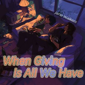 When Giving Is All We Have album cover