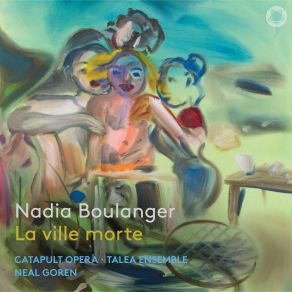 Nadia Boulanger: La Ville Morte album cover