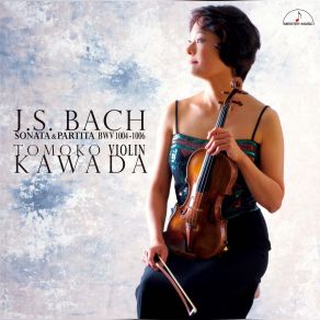 J. S. Bach: Sonata & Partitas, BWV 1004-1006 album cover