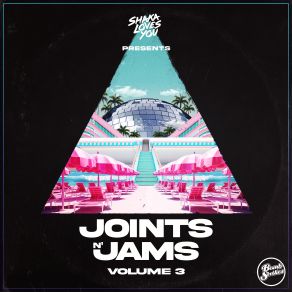 Joints N' Jams, Vol. 3 (Curated By Shaka Loves You) (DJ Mix) album cover