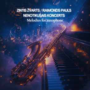 Nenotikušais Koncerts (Melodies For Saxophone) album cover