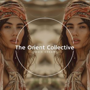 The Orient Collective: Oasis Dreams album cover