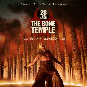 28 Years Later: The Bone Temple (Original Soundtrack) album cover