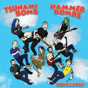 Tsunami Bomb & The Hammerbombs - Bombs Away! album cover