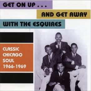 Get On Up... & Get Away (Classic Chicago Soul 1966 - 1969) album cover