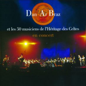 Dan Ar Braz Et Les 50 Musiciens De L'Héritage Des Celtes En Concert album cover