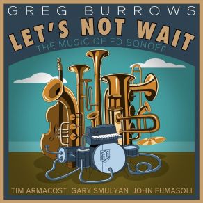 Let's Not Wait: The Music Of Ed Bonoff album cover