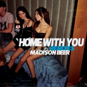 Home With You - Madison Beer, Alphalove (Single) album cover
