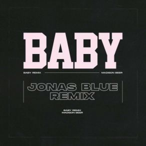 Baby (Jonas Blue Remix) (Single) album cover