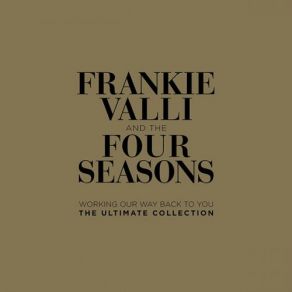 Working Our Way Back To You (The Ultimate Collection) album cover