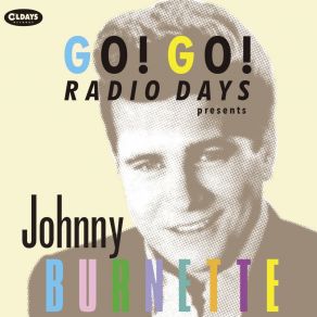 Go! Go! Radio Days Presents Johnny Burnette album cover