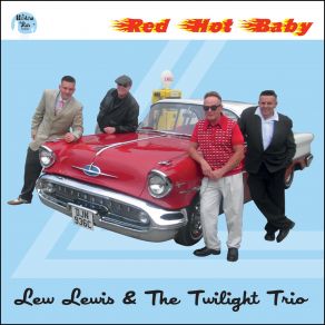 Lew Lewis & The Twilight Trio - Red Hot Baby album cover