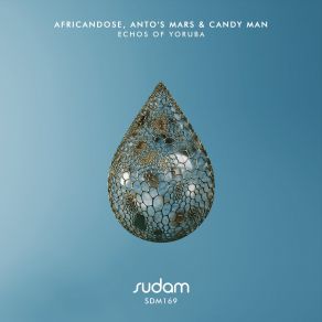 Africandose, Anto's Mars & Candy Man - Echos Of Yoruba (Maxi-Single) album cover