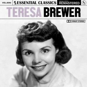 Essential Classics, Vol. 90: Teresa Brewer (CD1) album cover