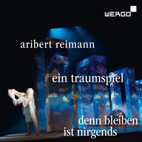 Reimann: Ein Traumspiel / Denn Bleiben Ist Nirgends album cover