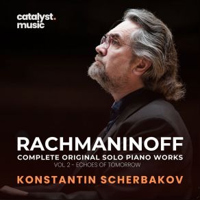 Rachmaninoff: Complete Original Solo Piano Works, Vol. 2 – Echoes Of Tomorrow album cover