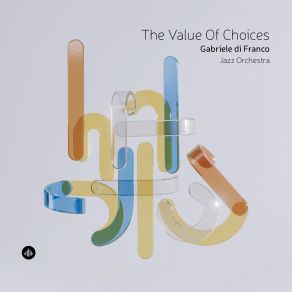 The Value Of Choices album cover