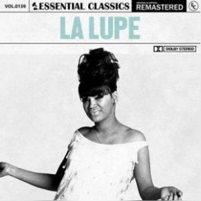Essential Classics, Vol. 139: La Lupe (Remastered) (CD1) album cover