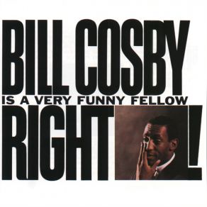 Bill Cosby Is A Very Funny Fellow... Right! album cover