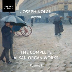 The Complete Alkan Organ Works: Vol. 1 album cover