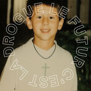 Le Futur C'est La Drogue album cover