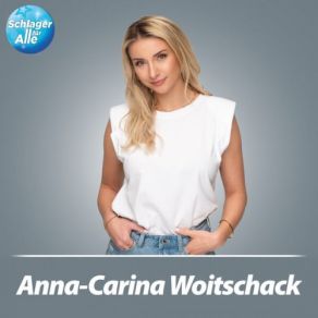 Schlager Für Alle Präsentiert: Anna-Carina Woitschack album cover