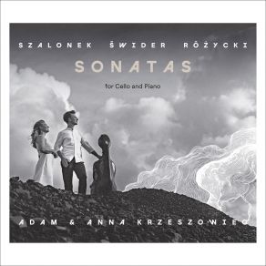 Szalonek, Swider & Rozycki: Sonatas For Cello And Piano album cover