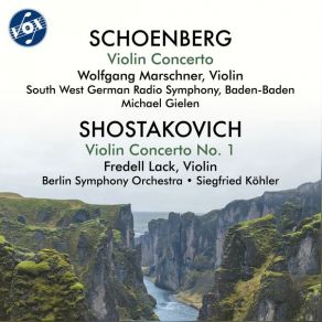 Schoenberg: Violin Concerto, Op. 36 - Shostakovich: Violin Concerto No. 1 In A Minor, Op. 77 album cover