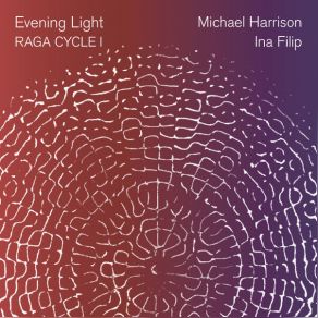 Evening Light: Raga Cycle I album cover