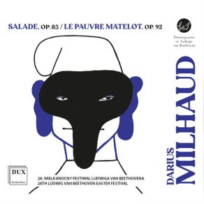 Milhaud: Salade Op. 83, Le Pauvre Matelot Op. 92 album cover