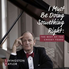 I Must Be Doing Something Right: The Best Of The Chesky Years album cover
