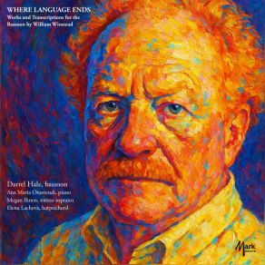 Where Language Ends: Works And Transcriptions For The Bassoon By William Winstead album cover