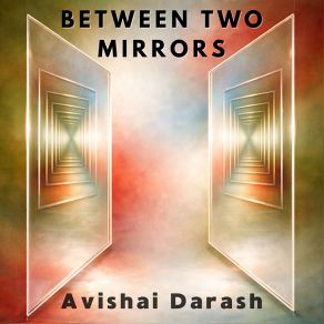 Between Two Mirrors album cover