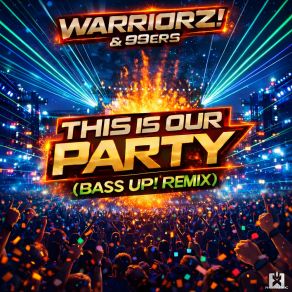 This Is Our Party (Bass Up! Remix) album cover