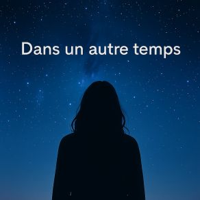 Dans Un Autre Temps album cover
