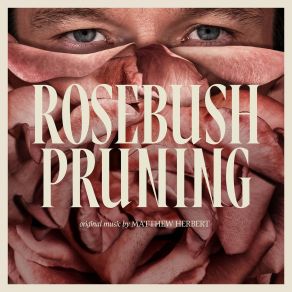 Rosebush Pruning (Original Soundtrack) album cover