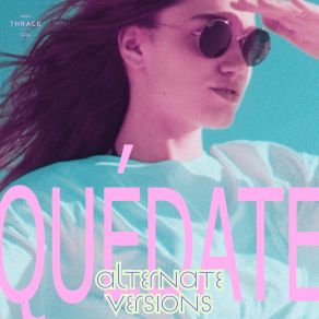 Quédate (Alternate Versions) album cover