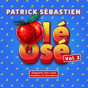 Olé Osé (Chansons Très Crues Inédites Et Interdites) (Vol. 2) album cover