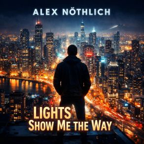 Lights Show Me The Way album cover