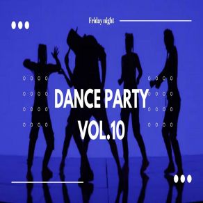 Dance Party Vol. 10 album cover