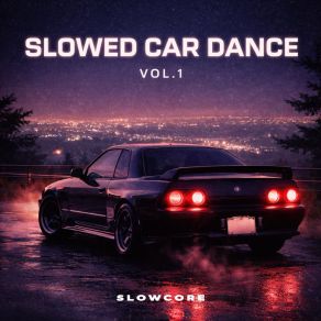 Slowed Car Dance, Vol. 1 album cover