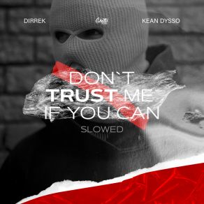 Don't Trust Me If You Can (Slowed) album cover