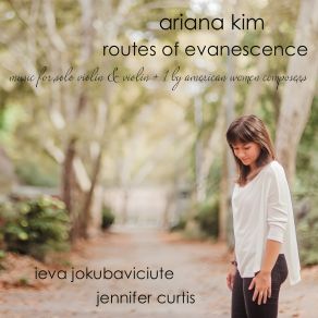 Routes Of Evanescence: Music For Solo Violin And Viola + 1 By American Women Composers album cover